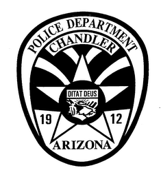 POLICE DEPARTMENT CHANDLER ARIZONA 1912 DITAT DEUS