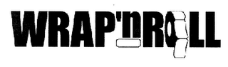 WRAP'N ROLL