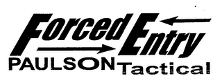 FORCED ENTRY PAULSON TACTICAL