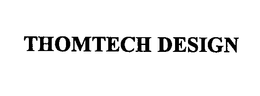 THOMTECH DESIGN