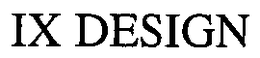 IX DESIGN