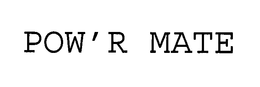 POW'R MATE