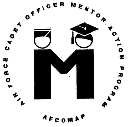 M AFCOMAP AIR FORCE CADET OFFICER MENTOR ACTION PROGRAM