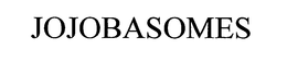 JOJOBASOMES