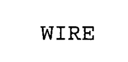WIRE