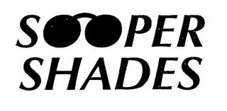 SOOPER SHADES