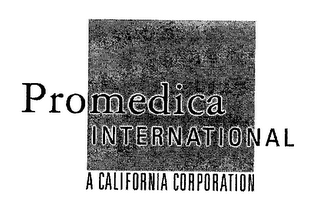 PROMEDICA INTERNATIONAL A CALIFORNIA CORPORATION