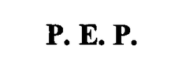 P. E. P.