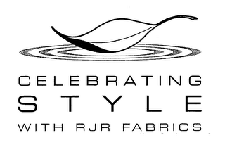 CELEBRATING S T Y L E WITH RJR FABRICS