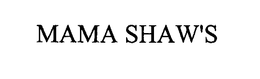 MAMA SHAW'S