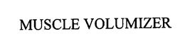MUSCLE VOLUMIZER