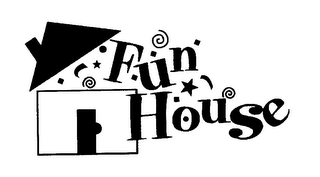 FUN HOUSE