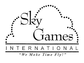 SKY GAMES INTERNATIONAL "WE MAKE TIME FLY"