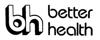 BH BETTER HEALTH