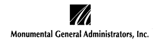 MONUMENTAL GENERAL ADMINISTRATORS, INC.