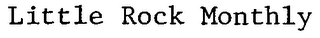 LITTLE ROCK MONTHLY
