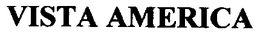VISTA AMERICA