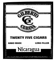 GILBERTO CUBANA TWENTY FIVE CIGARS HAND MADE LONG FILLER NICARAGUA