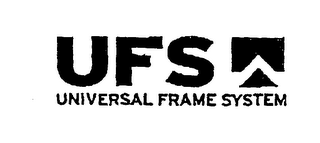 UFS UNIVERSAL FRAME SYSTEM