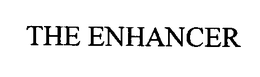 THE ENHANCER
