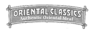 ORIENTAL CLASSICS AUTHENTIC ORIENTAL MEAL