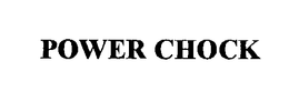 POWER CHOCK