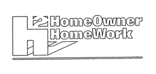 H2 HOMEOWNER HOMEWORK