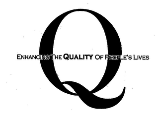 Q ENHANCING THE QUALITY OF PEOPLE'S LIVES