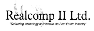 REALCOMP II LTD. "DELIVERING TECHNOLOGY SOLUTIONS TO THE REAL ESTATE INDUSTRY"