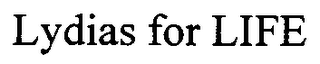 LYDIAS FOR LIFE