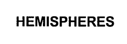 HEMISPHERES