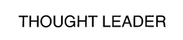THOUGHT LEADER