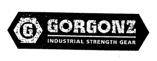 GORGONZ INDUSTRIAL STRENGTH GEAR