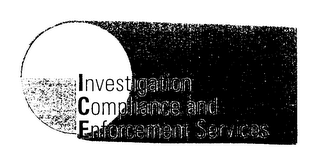 INVESTIGATION COMPLIANCE AND ENFORCEMENT SERVICE