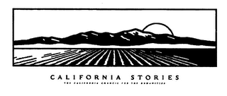 CALIFORNIA STORIES THE CALIFORNIA COUNCIL FOR THE HUMANITIES