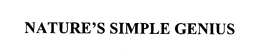 NATURE'S SIMPLE GENIUS