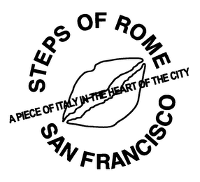 STEPS OF ROME SAN FRANCISCO A LITTLE PIECE OF ITALY IN THE HEART OF THE CITY