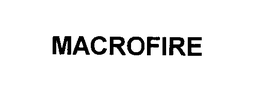 MACROFIRE