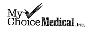 MY CHOICE MEDICAL INC.