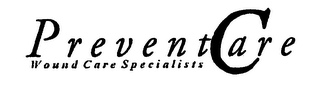 PREVENTACARE WOUND CARE SPECIALISTS