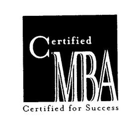 CERTIFIED MBA CERTIFIED FOR SUCCESS