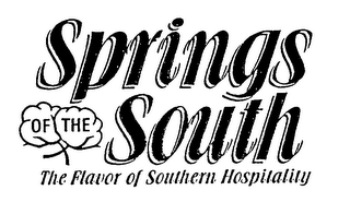 SPRINGS OF THE SOUTH THE FLAVOR OF SOUTHERN HOSPITALITY
