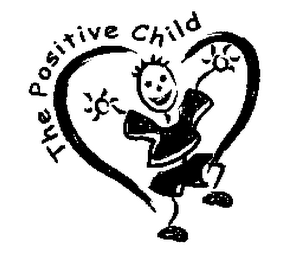 THE POSITIVE CHILD