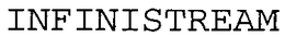 INFINISTREAM