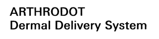 ARTHRODOT DERMAL DELIVERY SYSTEM