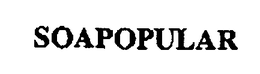 SOAPOPULAR