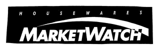 HOUSEWARES MARKETWATCH