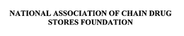 NATIONAL ASSOCIATION OF CHAIN DRUG STORES FOUNDATION