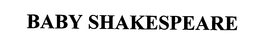 BABY SHAKESPEARE