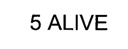 5 ALIVE